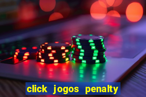 click jogos penalty fever brasil